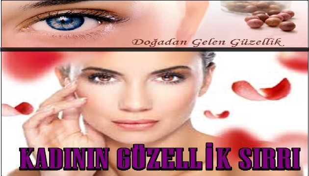 İşte Kadının güzellik sırları..!