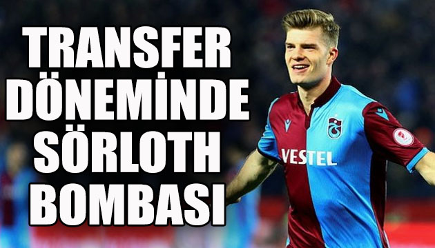 Alexander Sörloth için Napoli iddiası!