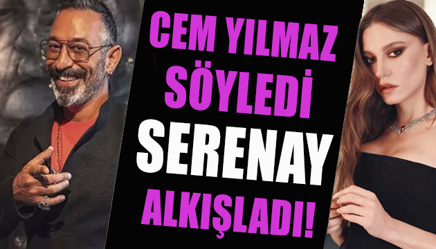 Cem Yılmaz söyledi Serenay Sarıkaya alkışladı!