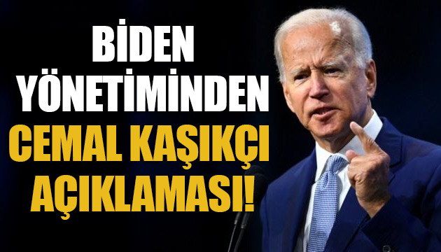 Biden yönetiminden Kaşıkçı açıklaması