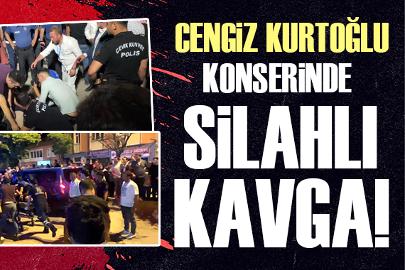 Cengiz Kurtoğlu konserinde silahlı kavga!