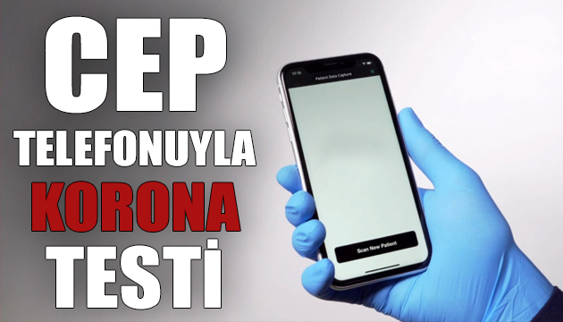 Cep telefonuyla yapılan korona testi geliştirildi