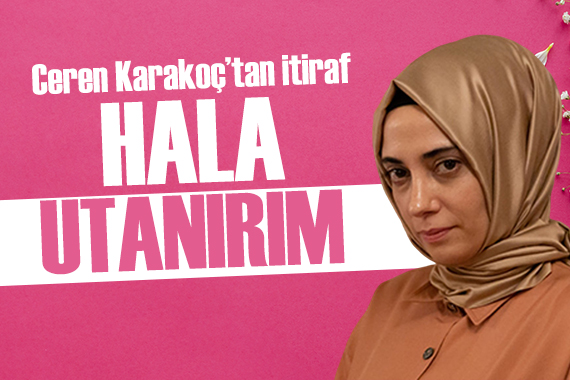 Kızılcık Şerbeti nin Nursema sı Ceren Karakoç tan itiraf: Hala utanırım