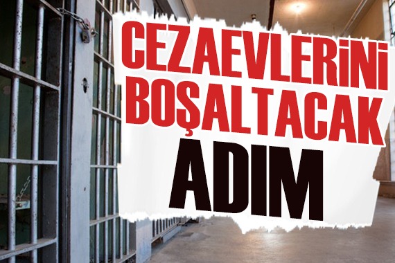 Cezaevlerini boşaltacak adım! Kimlere tahliyenin yolu açıldı?