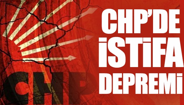 CHP'de istifa depremi