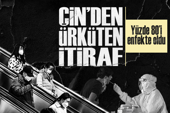 Çin den ürküten Covid itirafı:  Yüzde 80 i enfekte oldu 