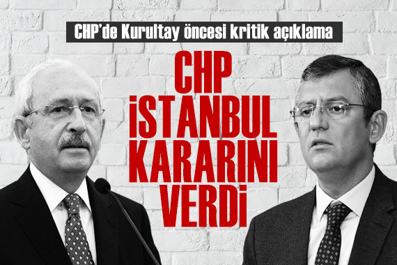 CHP İstanbul İl Başkanlığı ndan Özgür Özel e destek