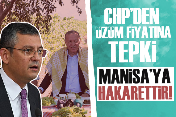 CHP den açıklanan üzüm fiyatına tepki!