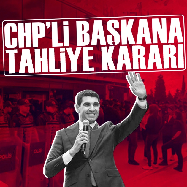 CHP'li başkan için tahliye kararı