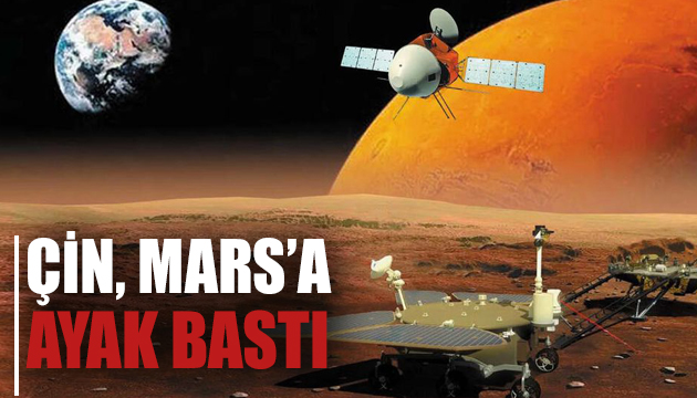 Çin’in Mars keşif aracı yüzeye ayak bastı