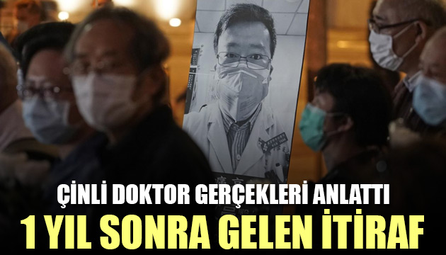 Çinli doktorlardan 1 yıl sonra gelen koronavirüs itirafı