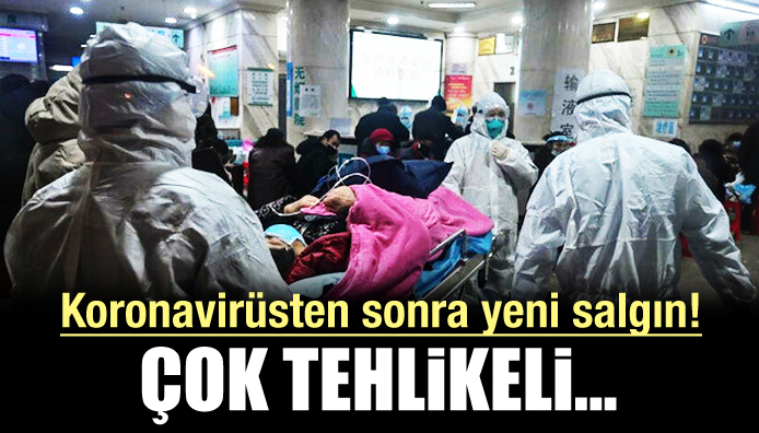 Koronavirüsten sonra yeni salgın!