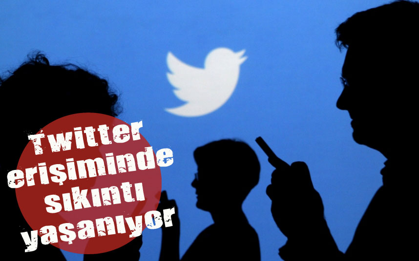 Twitter erişiminde sıkıntı yaşanıyor