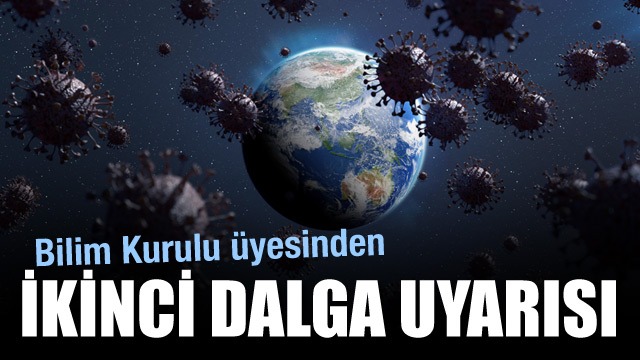 Bilim Kurulu üyesinden 2. dalga açıklaması