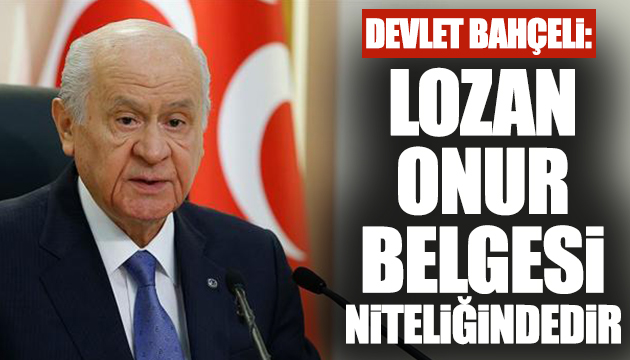 Bahçeli den Lozan mesajı