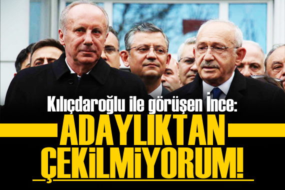 Muharrem İnce adaylıktan çekilmedi