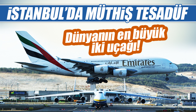 İstanbul Havalimanı nda  Dev Uçakların  karşılaşması