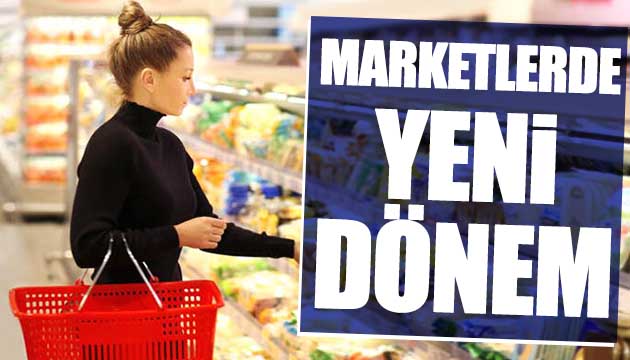 Marketlerde yeni dönem