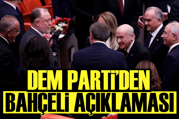 DEM Parti den Bahçeli açıklaması
