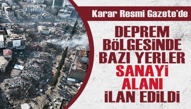 Resmi Gazete'de yayımlandı: Deprem bölgesi için yeni karar!