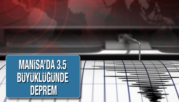 Manisa da 3.5 büyüklüğünde deprem