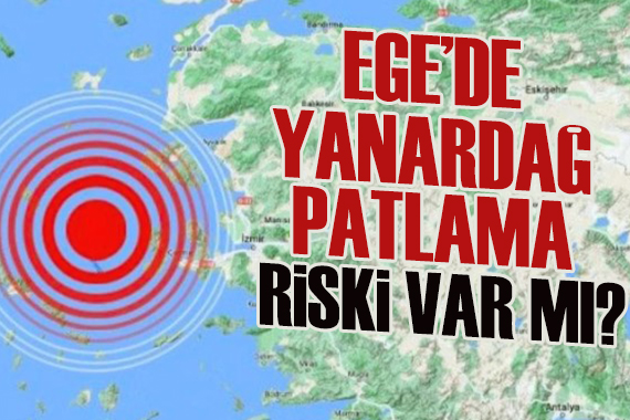 Yunanistan da deprem alarmı: Yanardağ patlama riski var mı?