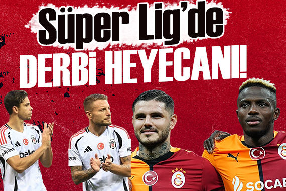 Süper Lig de derbi haftası heyecanı
