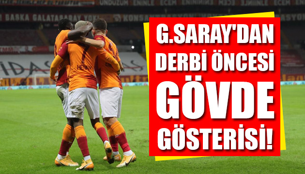 Galatasaray dan derbi öncesi gövde gösterisi