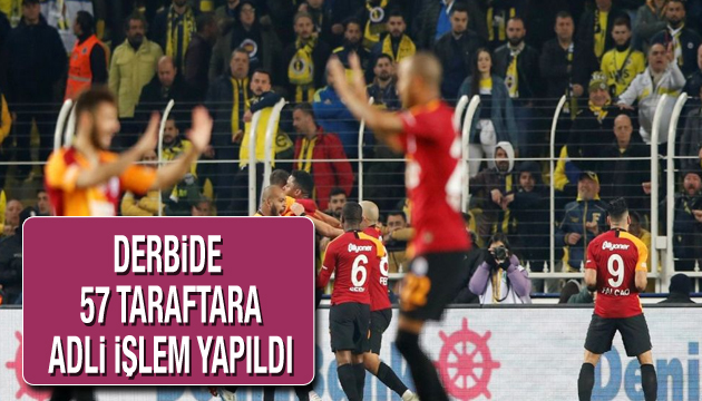 Derbide 57 taraftara adli işlem yapıldı