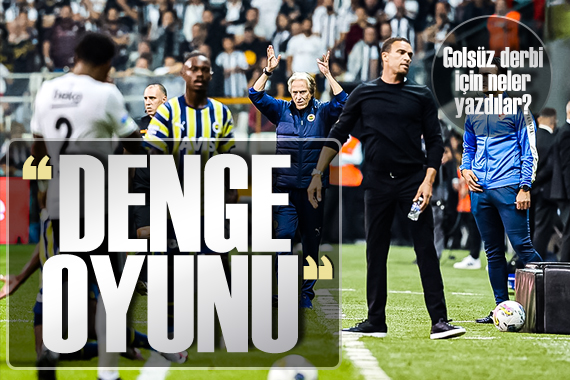 Golsüz derbi için neler yazdılar?