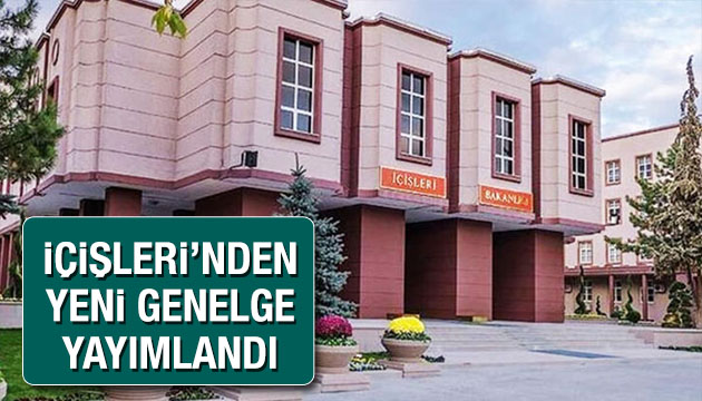 İçiişleri nden yeni genelge