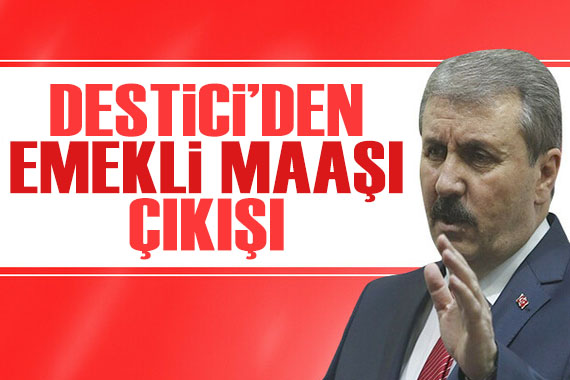 BBP lideri Destici den emekli maaşı çıkışı: Ocak ayını beklemeden...