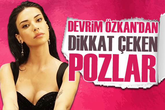 Devrim Özkan dan bikinili pozlar