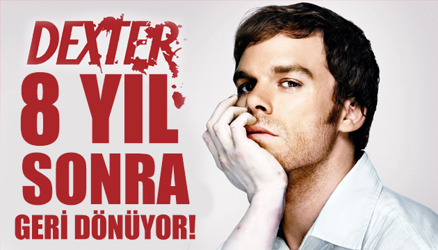 Dexter ekranlara dönüyor!