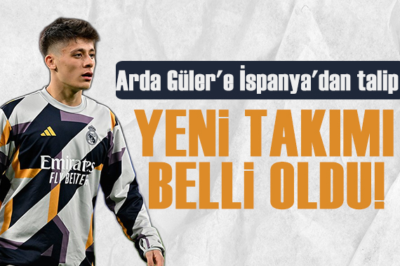 Arda Güler in yeni takımı belli oldu!