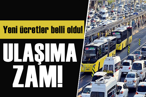 İstanbul da ulaşıma zam!