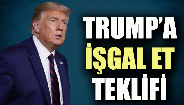 Kral ın işgal teklifine Trump tan ret yanıtı