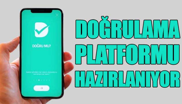 Doğrulama platformu hazırlanıyor