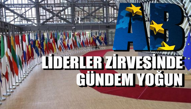 Liderler Zirvesi nde gündem yoğun