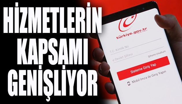 Hizmetlerin kapsamı genişliyor