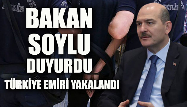 Bakan Soylu: Türkiye Emiri yakalandı