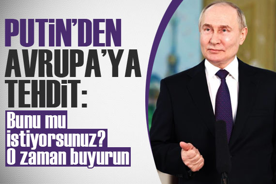 Putin: Avrupa daki NATO ülkeleri neyle oynadıklarının farkında olmalıdır