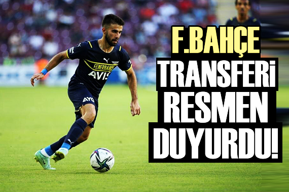 Fenerbahçe transferi resmen duyurdu!