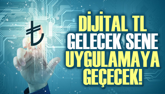 Dijital TL gelecek sene uygulamaya geçecek!