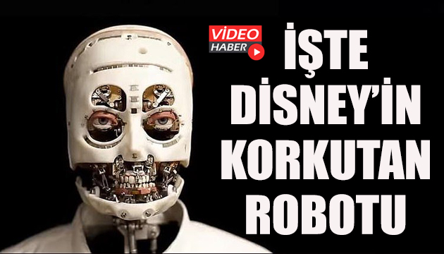İşte Disney’in korkutan robotu