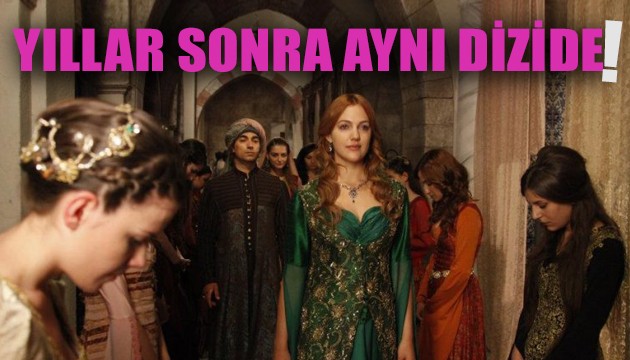 Muhteşem Yüzyıl'ın iki yıldızı yıllar sonra aynı dizide