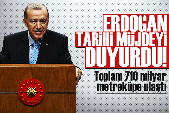 Erdoğan: 58 milyar metreküplük doğal gaz rezervi keşfettik!