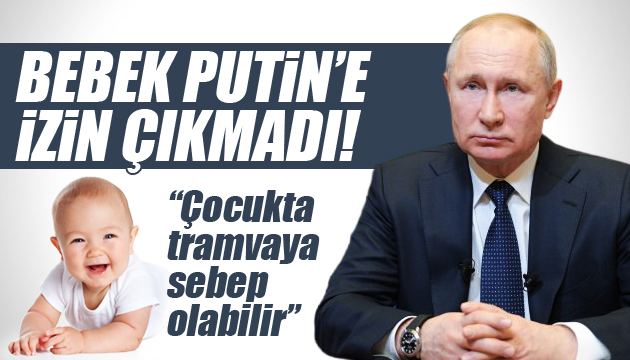 İsveç te  Bebek Putin e izin çıkmadı!