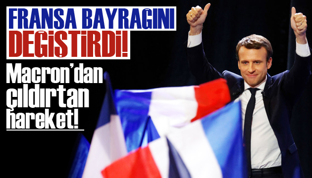 Macron un bayrak hamlesi Fransızları kızdırdı!