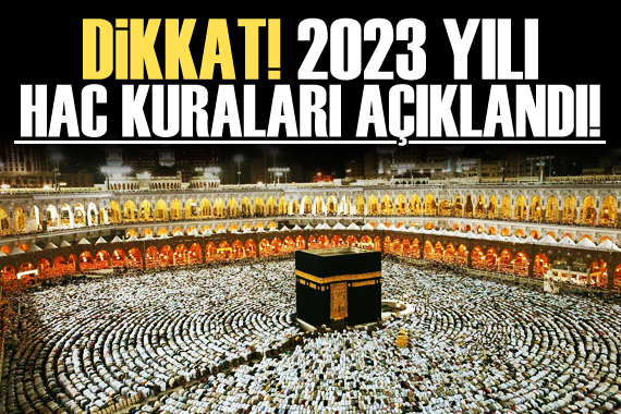 Dikkat! 2023 yılı Hac kura sonuçları açıklandı